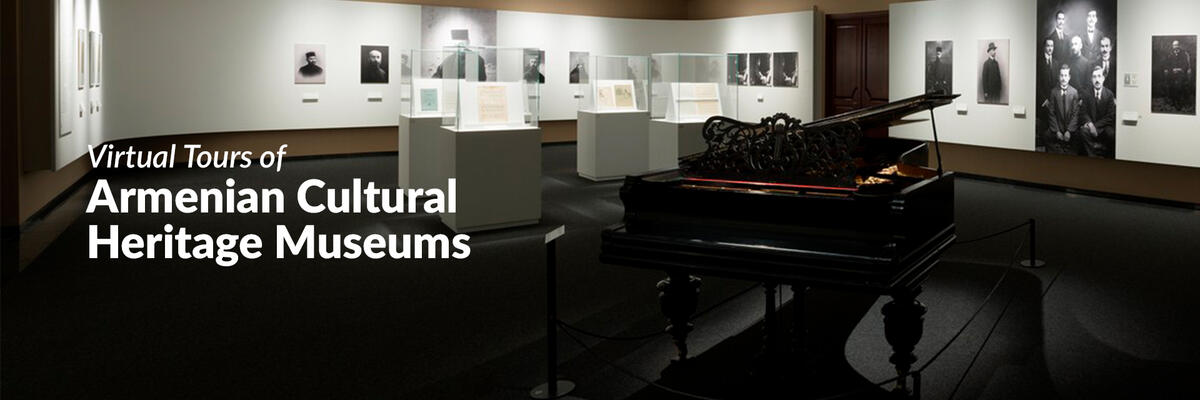 Virtual tours of Armenian cultural heritage museums