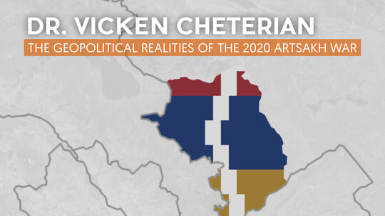 The Geopolitical Realities of the 2020 Artsakh War